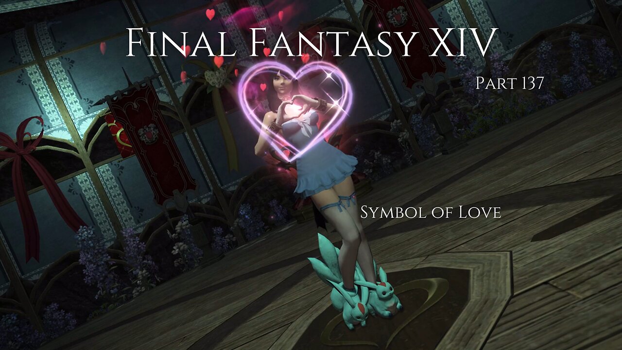 Final Fantasy XIV Part 137 - Symbol of Love