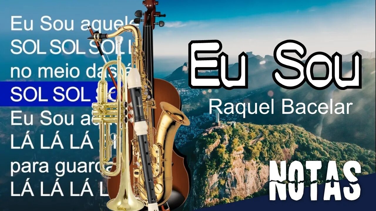 Eu Sou - Raquel Bacelar - Cifra melódica (C, Eb e Bb)