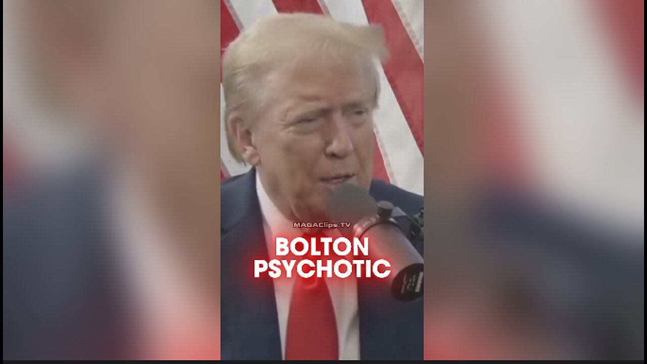 Trump & Dan Bongino: Bolton Was a Maniac