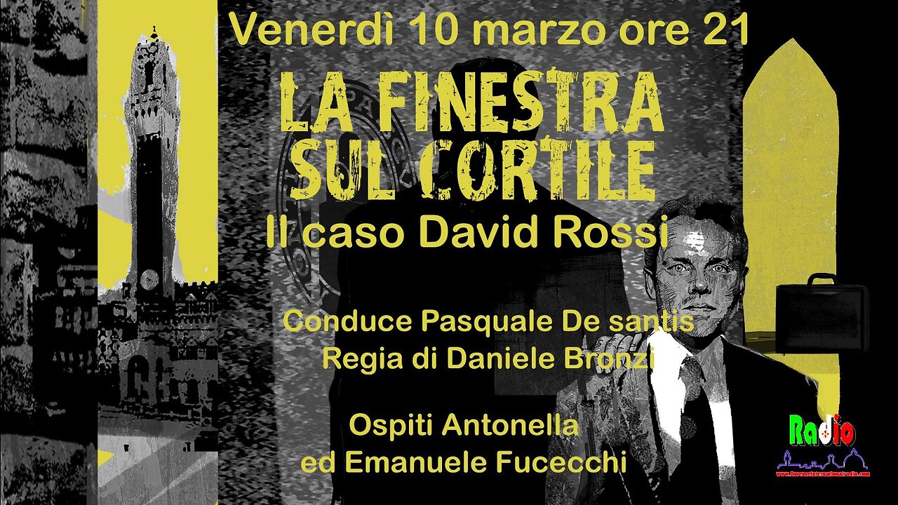 La finestra sul cortile. Il caso David Rossi