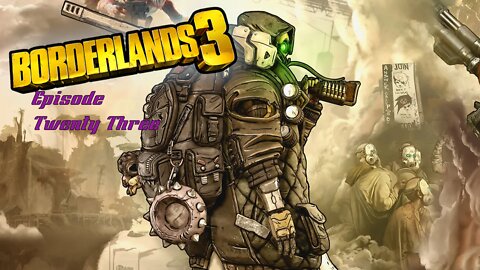 Borderlands 3 || Episode 23 || A Favor for a Friend