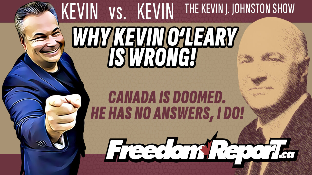 Canada Is Doomed - Why Kevin O'Leary is Wrong - Kevin vs Kevin