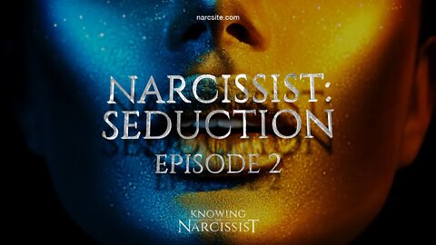 Narcissist Seduction : Episode 2