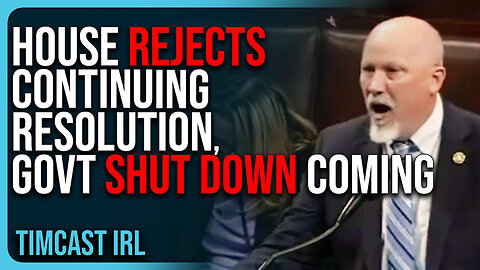 House REJECTS Continuing Resolution, Government SHUT DOWN COMING