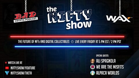 The Nifty Show #52 - Ali Spagnola, AlpacaWorlds and Dusty Pixels