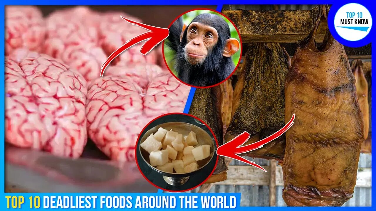 Top 10 Deadliest Foods Around the World