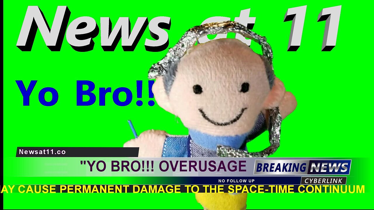 "Yo Bro!!!" Overusage... Episode 12 Newsat11.co