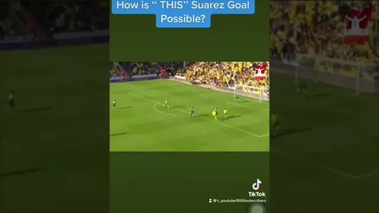 How is ‘‘ THIS’’ Suarez Goal Possible? #football #suarez #goals #barcelona #shorts #reels