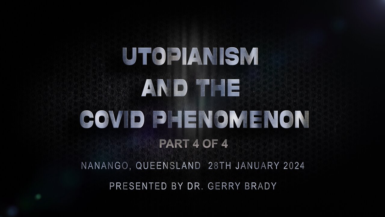 Utopianism and the Covid Phenomenon Part 4 of 4