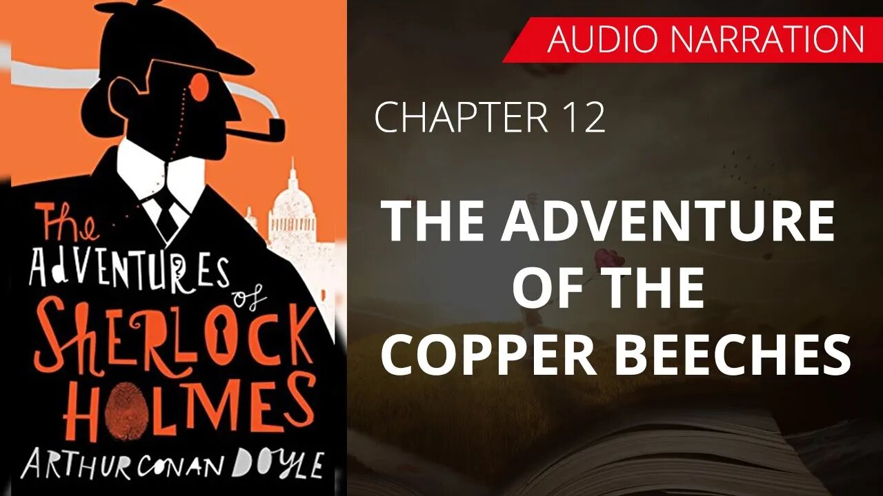 THE ADVENTURE OF THE COPPER BEECHES - The Adventure Of Sherlock Holmes, Chapter 02 By CONSN DOYLE