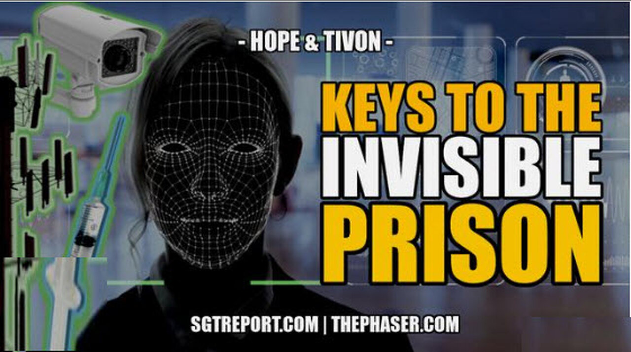 SGT REPORT - PART #1- MUST HEAR: THE KEYS TO THE INVISIBLE PRISON -- Hope & Tivon