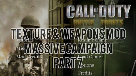 Texture/Weapon Mods/Expanded Campaign Part 7 #CallofDuty Original #UnitedOffensive #UnitedFronts