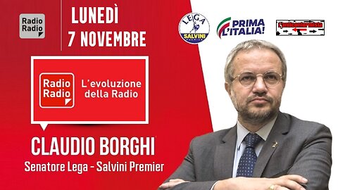 🔴 Intervista al Sen. Claudio Borghi su "Radio Radio" (07/11/2022).