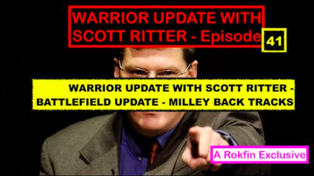 WARRIOR UPDATE WITH SCOTT RITTER, BATTLEFIELD UPDATE, MILLEY BACK TRACKS