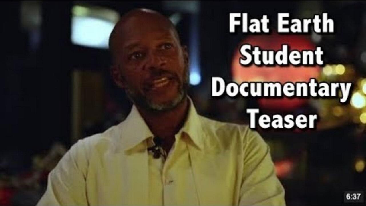 Flat Earth Student Documentary Teaser