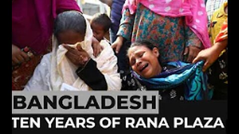 Ten years of Rana Plaza: How safe is Bangladesh garment industry?