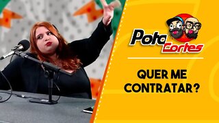 ✅ #CORTES POTOCA PODCAST ✂ 🎙 LETÍCIA AUOLLY QUER ME CONTRATAR?