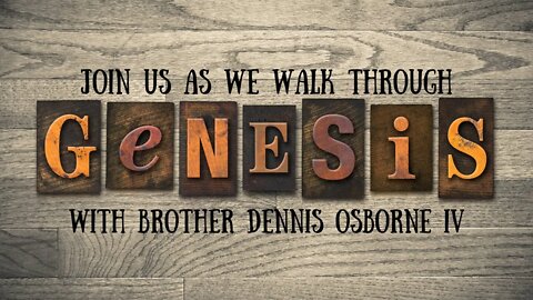 Walking Through Genesis (2/14/21)