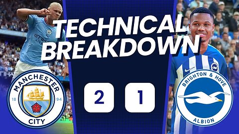 Man City dropped off Second half. Man City 2 Brighton 1 Technical Analysis