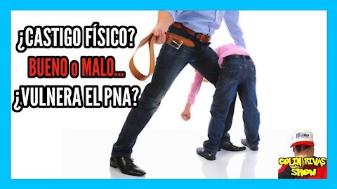 LA VERDAD SOBRE EL CASTIGO FÍSICO Y LOS AZOTES PARTE 1