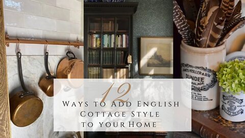 12 Ways to Add English Cottage Style to Your Home