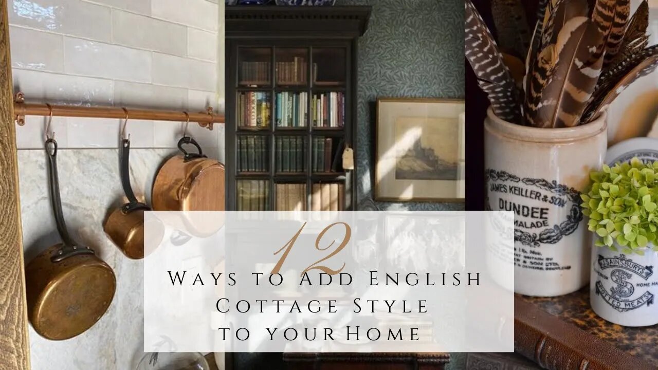 12 Ways to Add English Cottage Style to Your Home