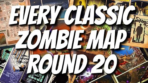 Round 20 on Classic Zombies Maps