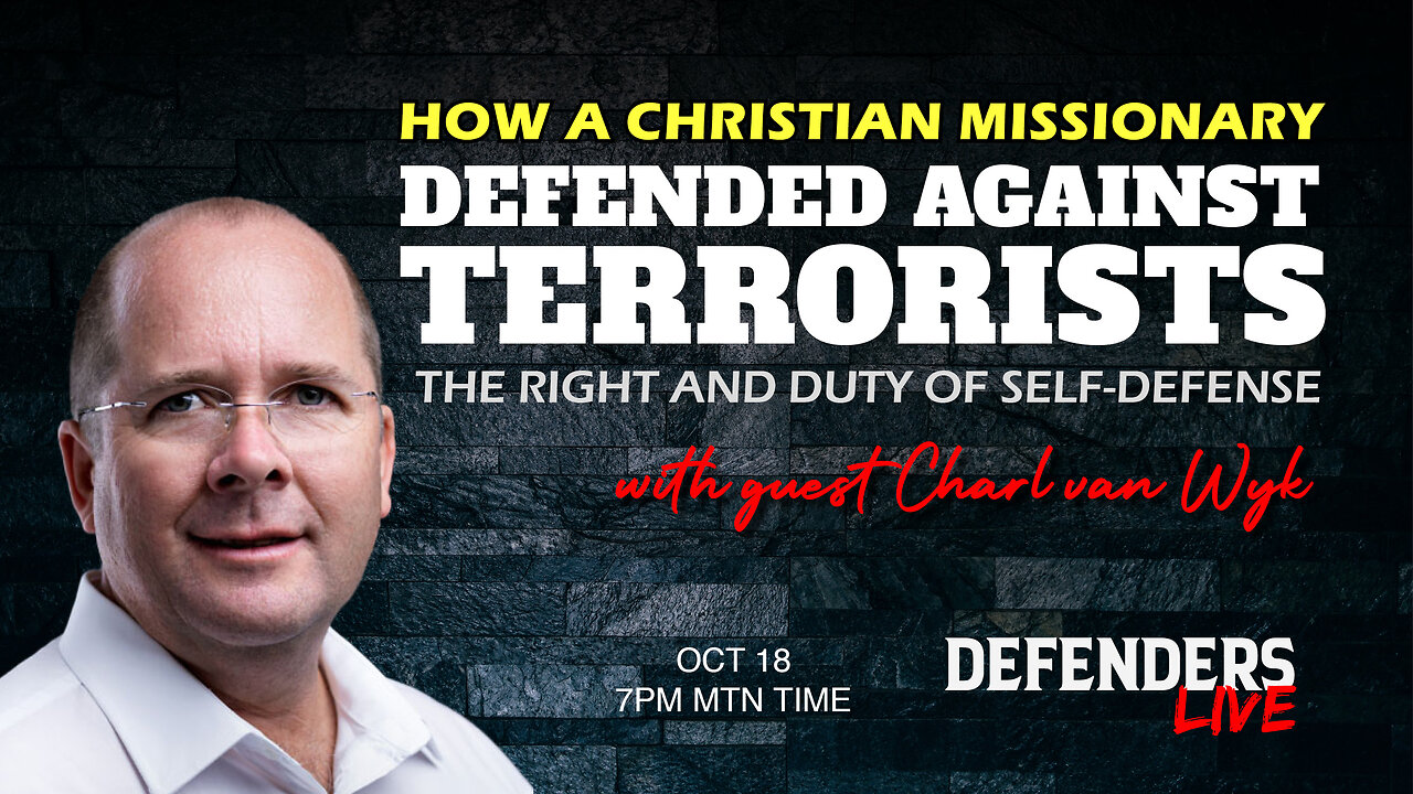 How A Christian Missionary Defended Against Terrorists | Charl van Wyk, Right & Duty of Self Defense