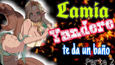 Lamia Yandere parte 2