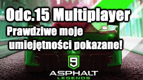 Asphalt 9 odc 15 Multiplayer Prawdziwe moje umiejętności pokazane!