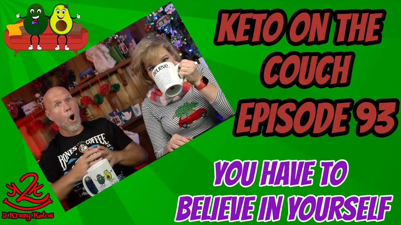 Keto on the Couch episode 93 - You have to believe in yourself