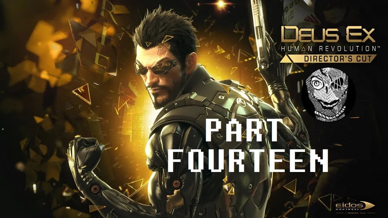 (PART 14) [A Friend on the Inside] Deus Ex: Human Revolution (2011)