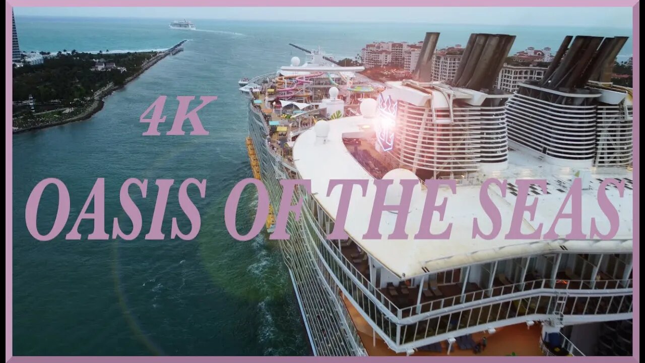 Oasis of the Seas Departs Port of Miami - 4K