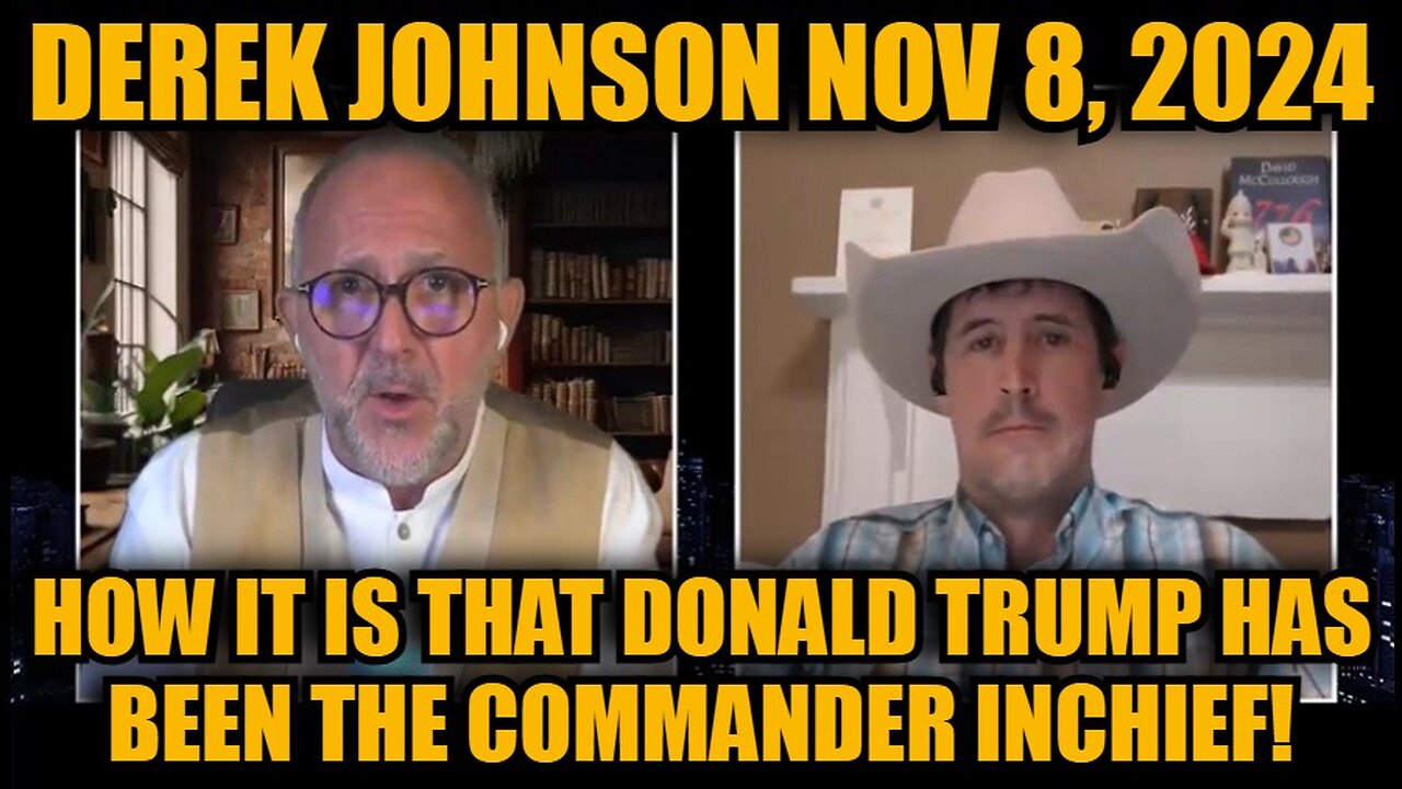 Derek Johnson HUGE Nov 8: "How It Is That Donald Trump Has Been The Commander Inchief"