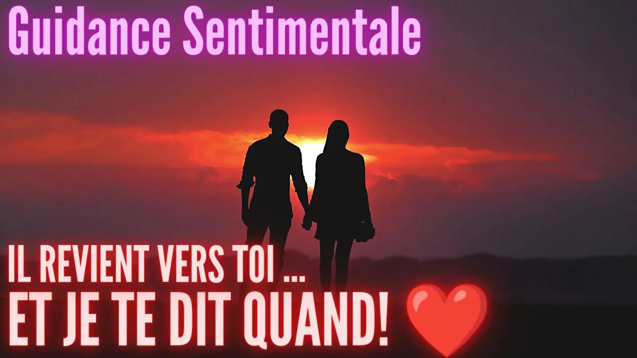 ❤️ IL REVIENT VERS TOI ET ... JE TE DIS QUAND !! ❤️ #tiragesentimental #tarot