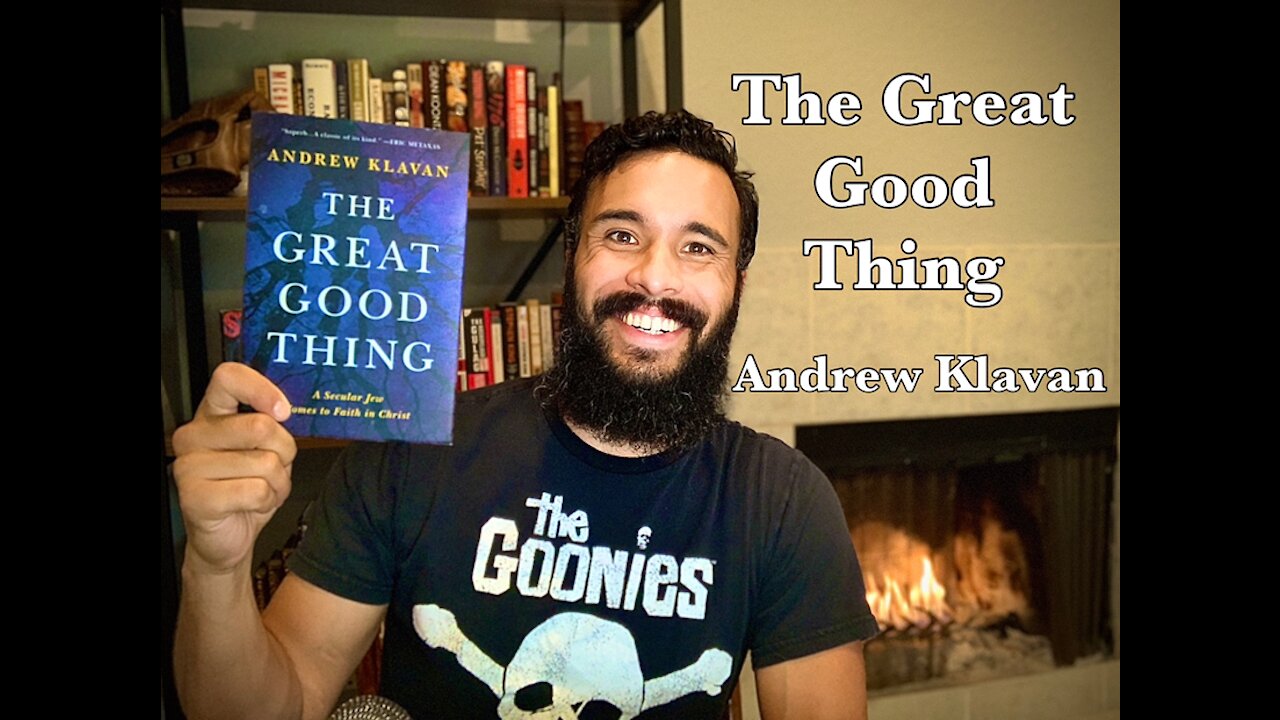 Rumble Book Club! : “The Great Good Thing” by Andrew Klavan