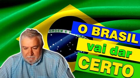 O Brasil vai dar Certo