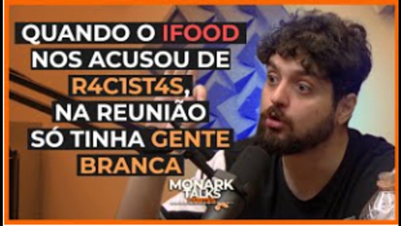 Monark Talks Cortes - MONARK SENTA O PAU NO IFOOD. MINORIAS NAS EMPRESAS ???