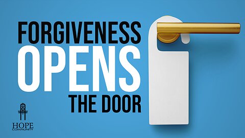 Forgiveness Opens the Door | Moment of Hope | Pastor Jeff Orluck