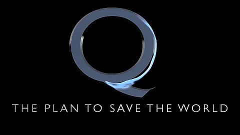 Q - The Plan to Save the World (1080p60)