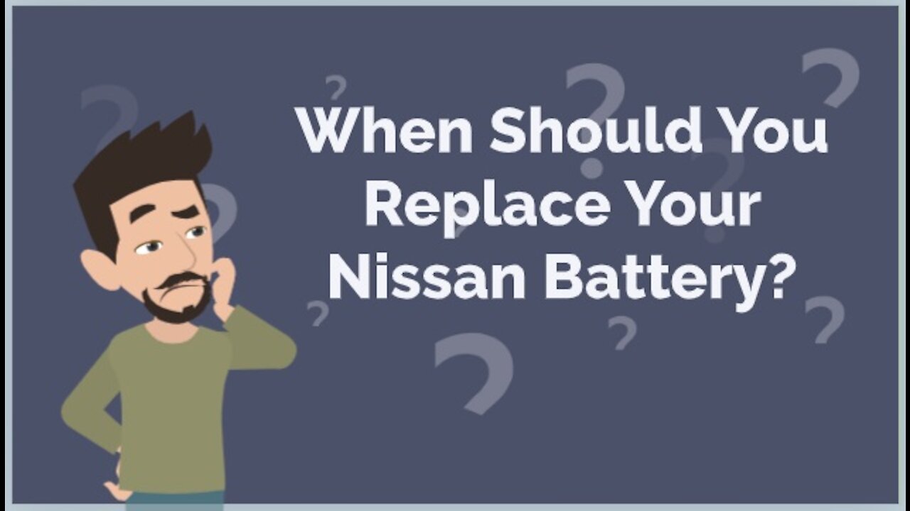 When Should You Replace Your Nissan Battery?