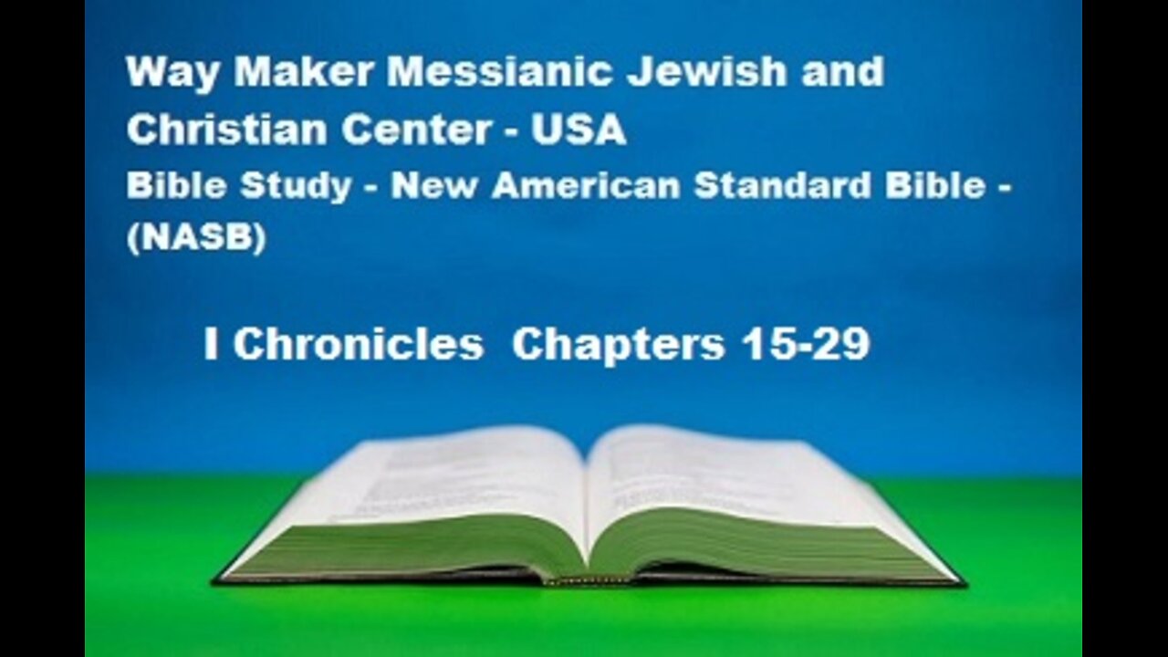 Bible Study - New American Standard Bible - NASB - I Chronicles 15-29