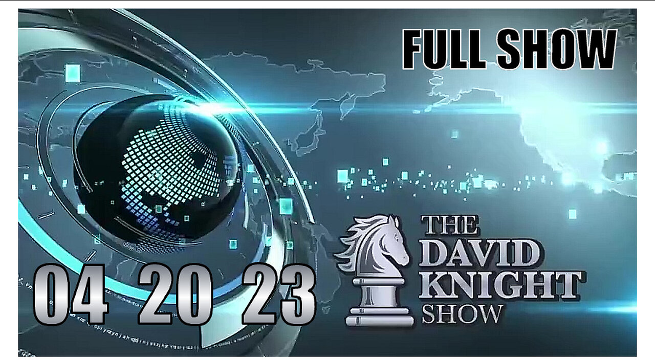 DAVID KNIGHT (Full Show) 04_20_23 Thursday