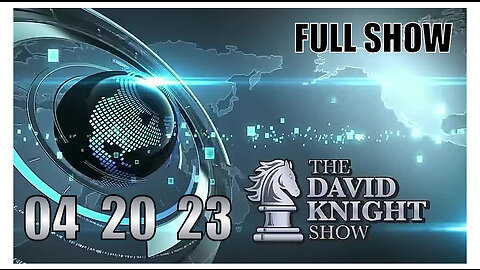 DAVID KNIGHT (Full Show) 04_20_23 Thursday