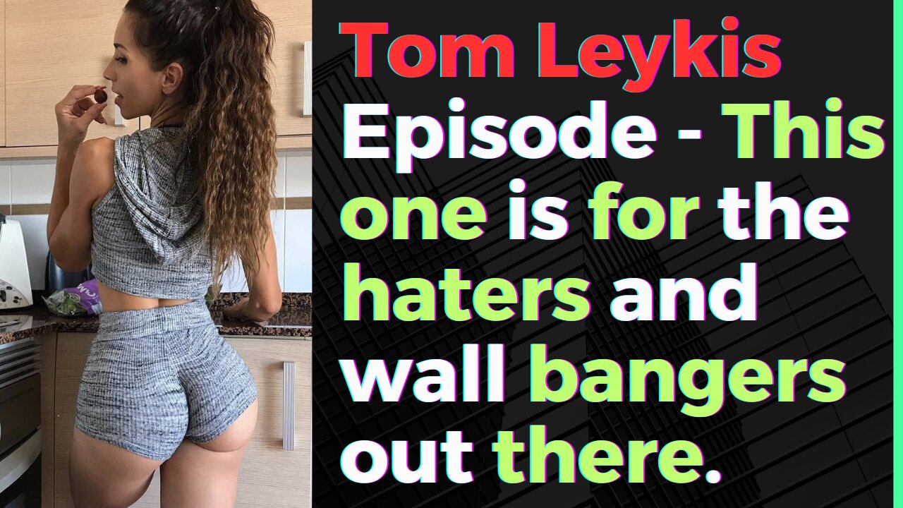 Tom Leykis Episode - This One is For all you Simps and Wall Bangers