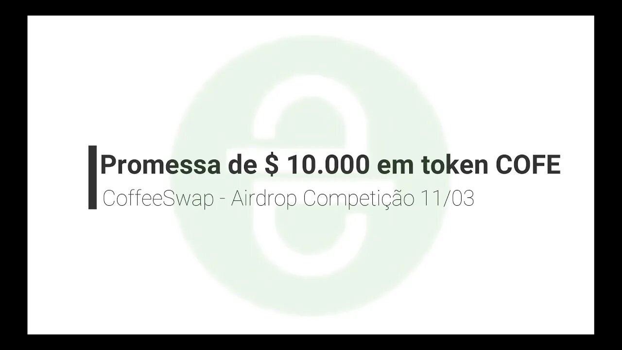 Airdrop - CoffeeSwap - Pool $ 10.000 em token COFE - 11/03/2020