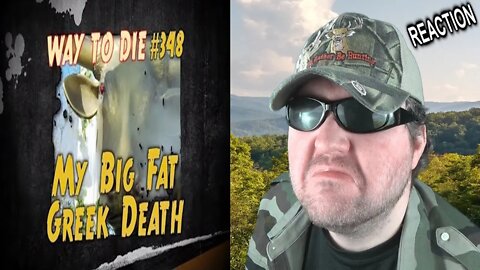 1000 Ways To Die My Big Fat Greek Death REACTION!!! (BBT)