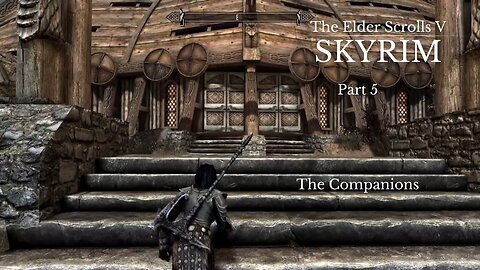 The Elder Scrolls V Skyrim Part 5 - The Companions