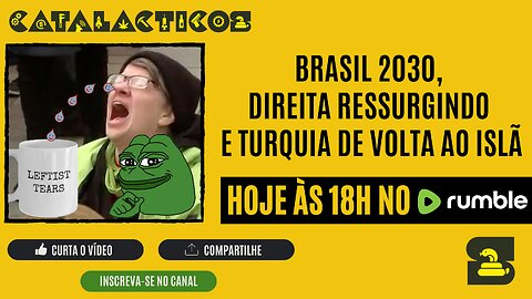 #141 Brasil 2030, Direita Ressurgindo E Turquia De Volta Ao Islã