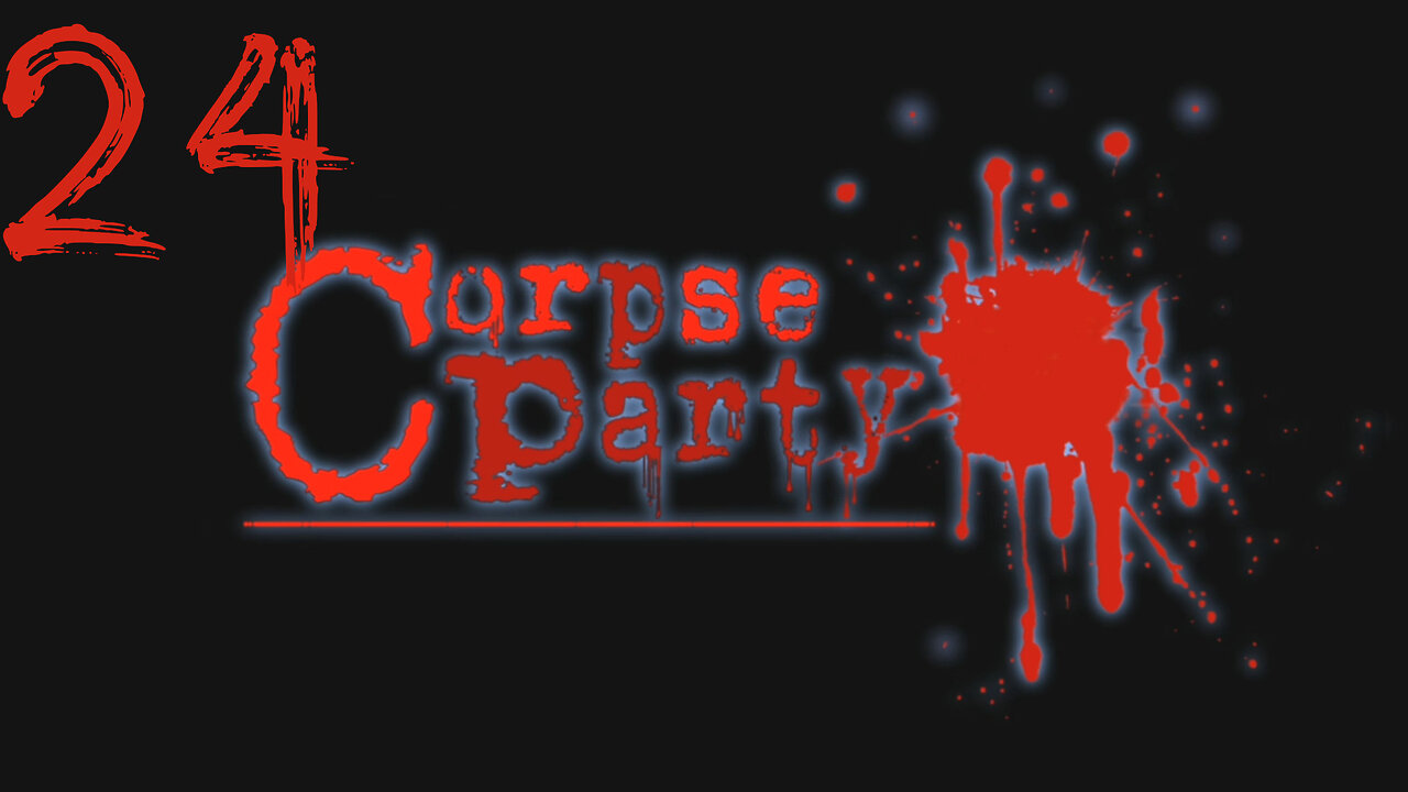 Let's Play Corpse Party! 24 Extra 4 and 13